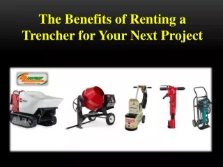 The Benefits of Renting a Trencher for Your Next Project