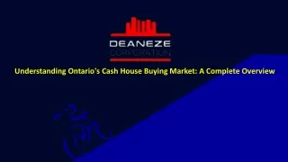 Understanding Ontario's Cash House Buying Market: A Complete Overview