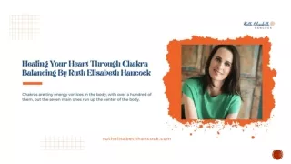 Healing Your Heart Through Chakra Balancing By Ruth Elisabeth Hancock