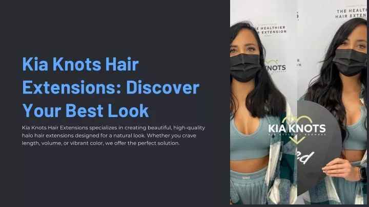 kia knots hair extensions discover your best look