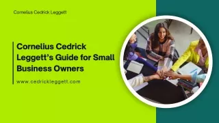 Networking Mastery: Cornelius Cedrick Leggett’s Secrets for Small Business Grow