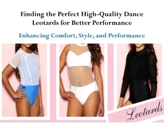 Perfect High-Quality Dance Leotards for Better Performance