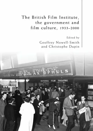 read❤ The British Film Institute, The Government and Film Culture, 1933-2000