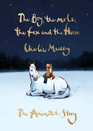 read❤ The Boy, the Mole, the Fox and the Horse: The Animated Story