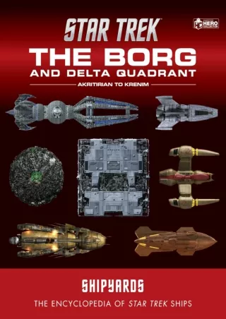 read❤ Star Trek Shipyards: The Borg and the Delta Quadrant Vol. 1 - Akritirian to
