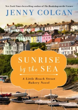 read_ Sunrise by the Sea: A LIttle Beach Street Bakery Novel