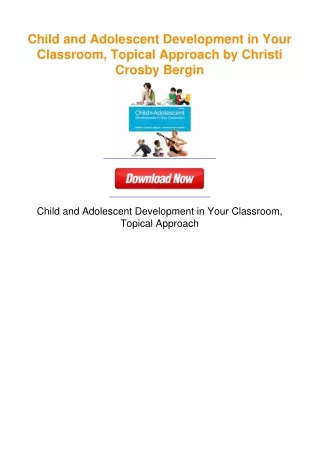 Child and Adolescent Development in Your Classroom, Topical Approach by
