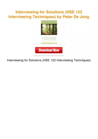 Interviewing for Solutions (HSE 123 Interviewing Techniques) by Peter De