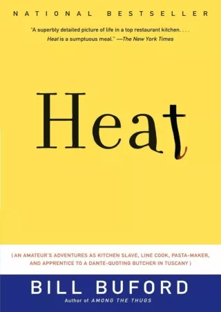 ✔pdf⚡  Heat: An Amateur's Adventures as Kitchen Slave, Line Cook, Pasta-Maker, and