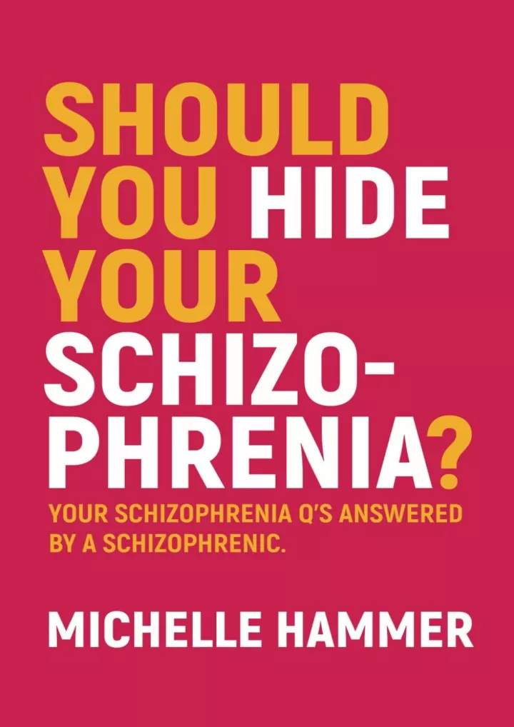 PPT - ⚡read Should You Hide Your Schizophrenia: Your Schizophrenia Q’s ...