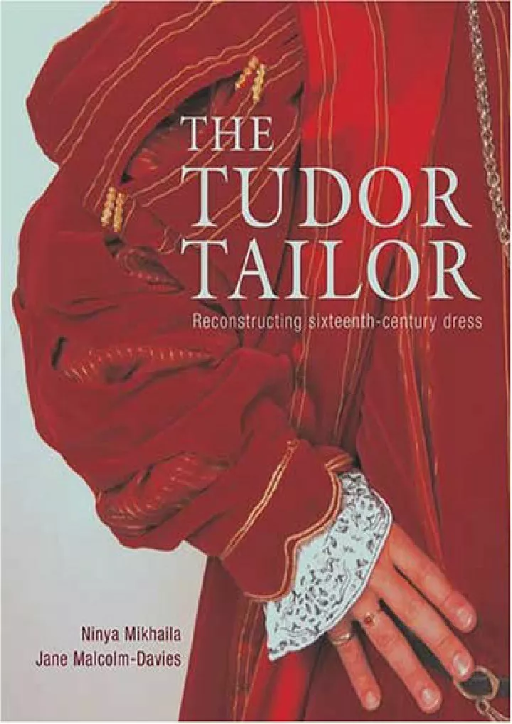 PPT - read_ The Tudor Tailor: Reconstructing Sixteenth-Century Dress ...