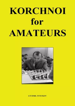 read❤ Korchnoi for Amateurs