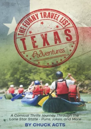 ❤read⚡ The Funny Travel List Texas: Adventures and Unique Outings: A Comical Thrills