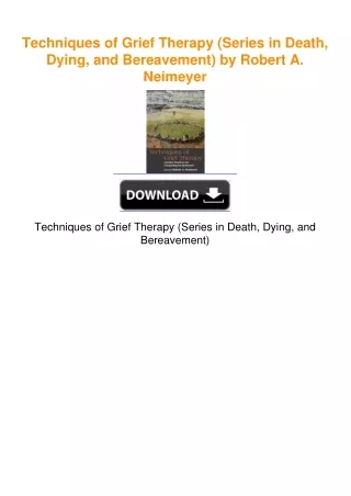 Techniques of Grief Therapy (Series in Death, Dying, and Bereavement) by
