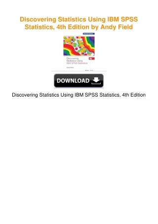 Discovering Statistics Using IBM SPSS Statistics, 4th Edition by Andy Field