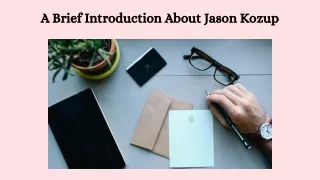 A Brief Introduction About Jason Kozup