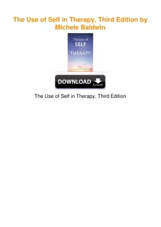 The Use of Self in Therapy, Third Edition by Michele Baldwin
