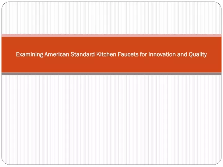 examining american standard kitchen faucets for innovation and quality