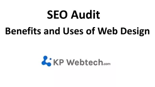 SEO Audit - Benefits and Uses of Web Design