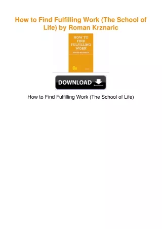 How to Find Fulfilling Work (The School of Life) by Roman Krznaric