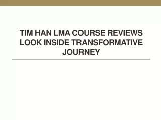 tim han lma course reviews look inside transformative journey
