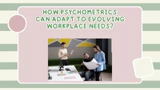 How Psychometrics Can Adapt to Evolving Workplace Needs