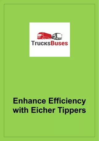 Enhance Efficiency with Eicher Tippers