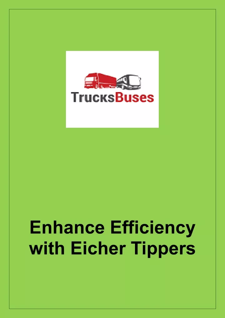 enhance efficiency with eicher tippers