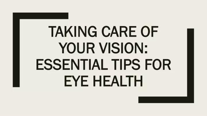 taking care of taking care of your vision your