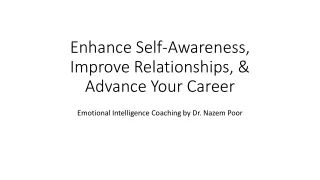 Enhance Self-Awareness, Improve Relationships, & Advance - Dr Nazem Poor