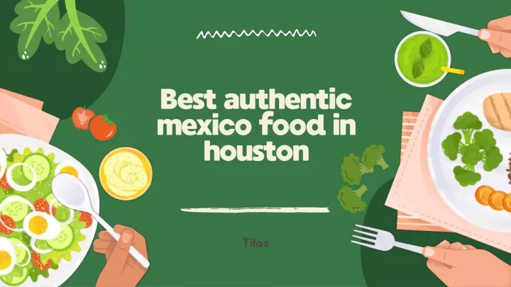 best authentic mexico food in houston