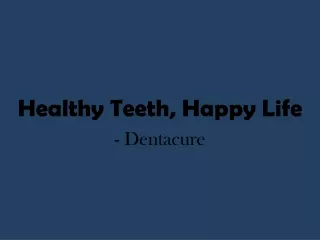 Healthy Teeth, Happy Life