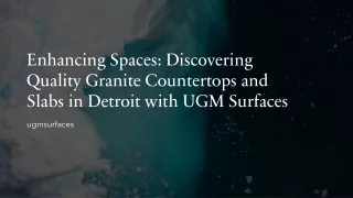 Enhancing Spaces: Discovering Quality Granite Countertops and Slabs in Detroit w