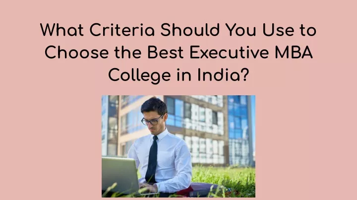 what criteria should you use to choose the best