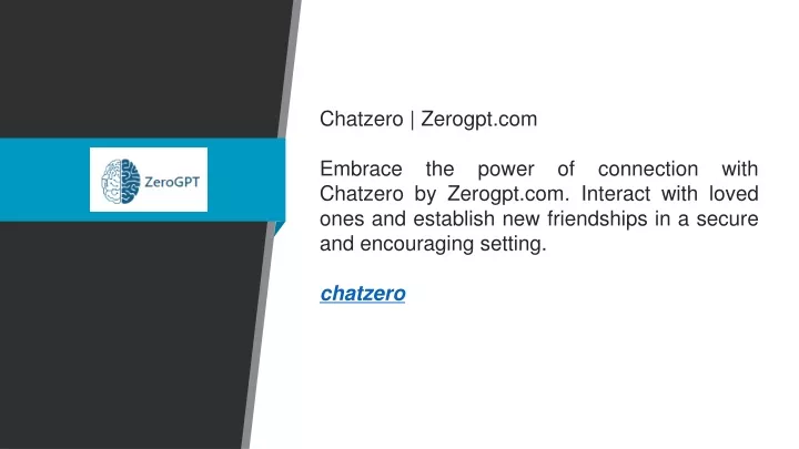 chatzero zerogpt com embrace the power