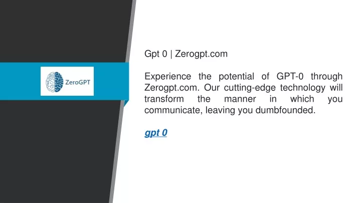 gpt 0 zerogpt com experience the potential