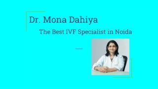 The Best IVF Doctor in Noida for the fertility treatment