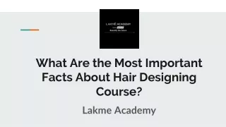 What Are the Most Important Facts About Hair Designing Course