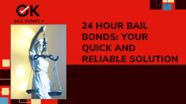 24 hour bail bonds your quick and reliable