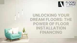 Unlocking Your Dream Floors: The Power of Floor Installation Financing