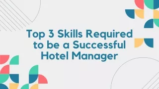top 3 skills required to be a successful hotel