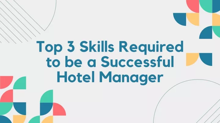 PPT - Top 3 Skills Required to Be a Successful Hotel Manager PowerPoint ...