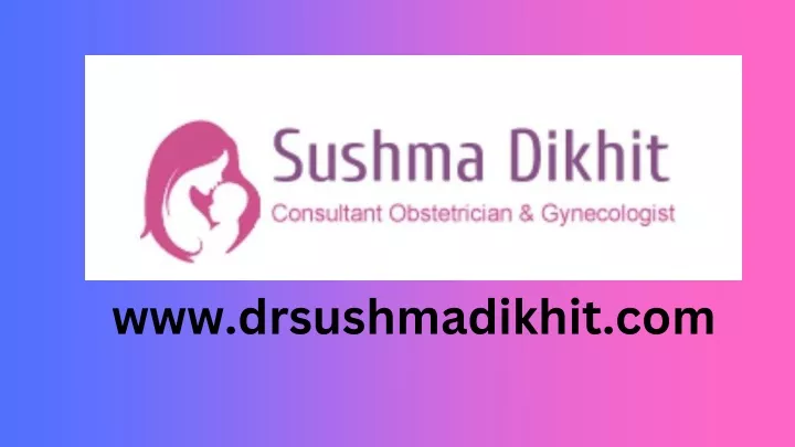 www drsushmadikhit com