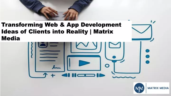 transforming web app development ideas of clients