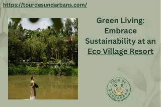 Green Living Embrace Sustainability at an Eco Village Resort (1)