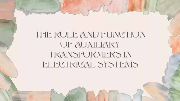 the role and function of auxiliary transformers