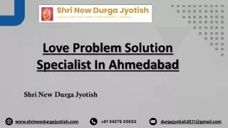 Love Problem Solution Specialist In Ahmedabad | Shri New Durga Jyotish