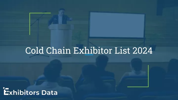 PPT - Cold Chain Exhibitor List 2024 PowerPoint Presentation, Free ...