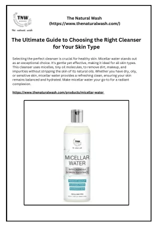 The Ultimate Guide to Choosing the Right Cleanser for Your Skin Type