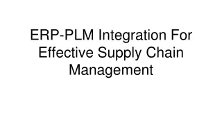 ERP-PLM Integration For Effective Supply Chain Management